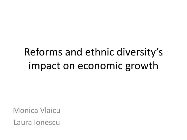 reforms and ethnic diversity s i mpact on economic growth