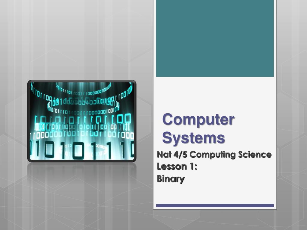 PPT - Introduction to Binary Number System in Computing PowerPoint ...