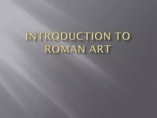 Introduction to Roman ARt