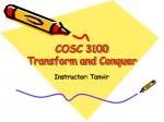 COSC 3100 Transform and Conquer - slide 1