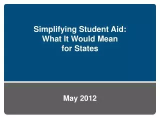 Simplifying Student Aid: What It Would Mean for States