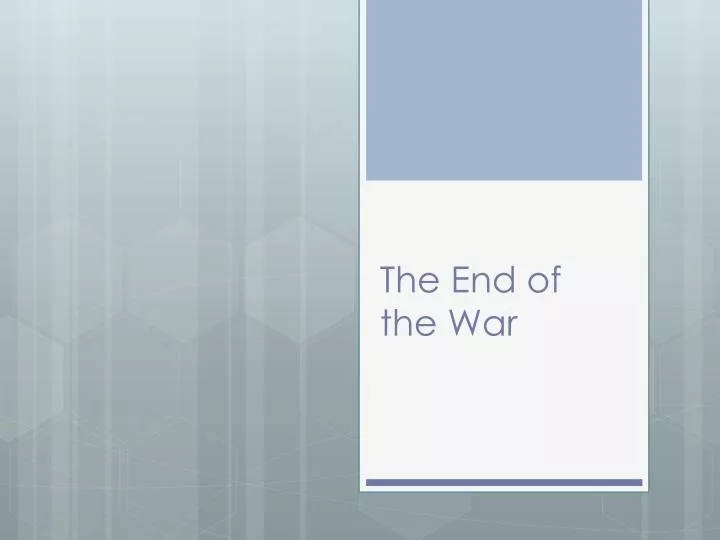 the end of the war