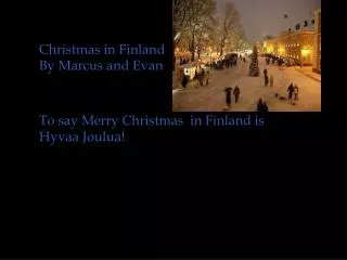 Christmas in Finland By Marcus and Evan