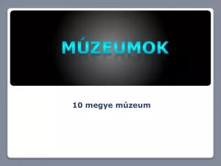 10 megye m zeum