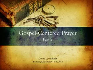 Gospel-Centered Prayer Part 2