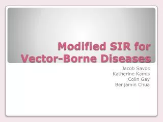 Modified SIR for Vector-Borne Diseases