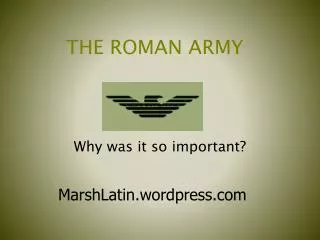 THE ROMAN ARMY