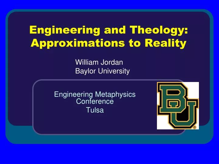 engineering and theology approximations to reality