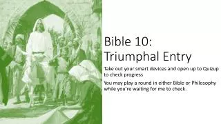 Bible 10: Triumphal Entry