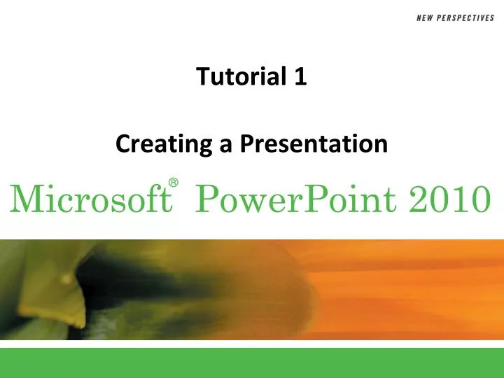 tutorial 1 creating a presentation