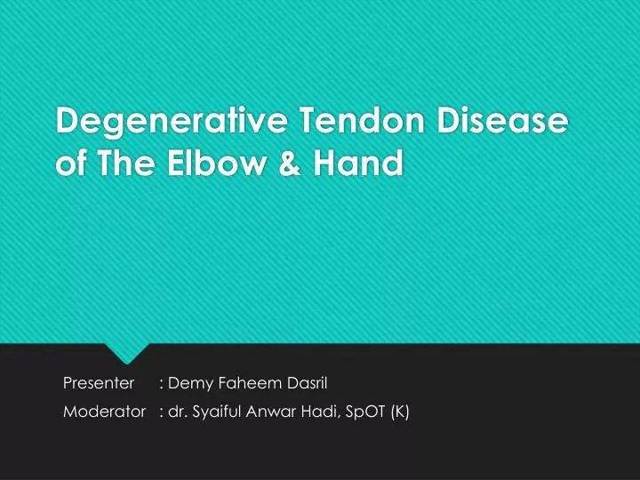 degenerative tendon disease of the elbow hand