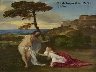Noli Me Tangere (Touch Me Not) by Titian