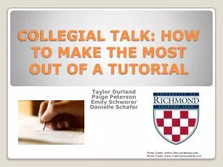 COLLEGIAL TALK: HOW TO MAKE THE MOST OUT OF A TUTORIAL