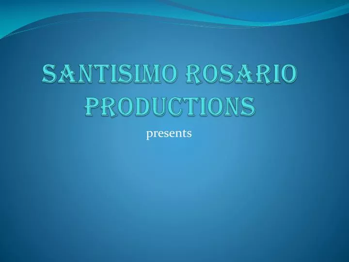 santisimo rosario productions