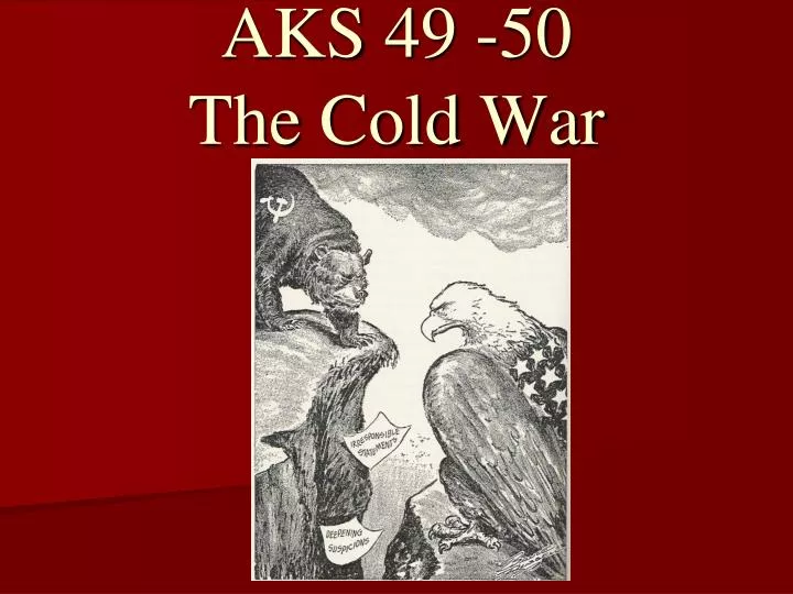 aks 49 50 the cold war