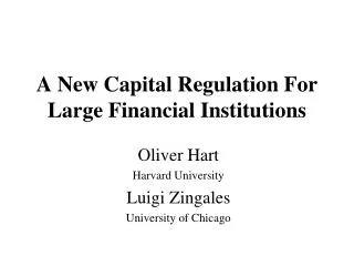 A New Capital Regulation For Large Financial Institutions