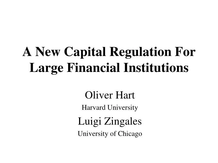 a new capital regulation for large financial institutions