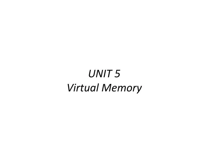 unit 5 virtual memory