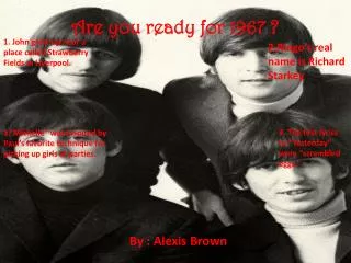 Are you ready for 1967 ?
