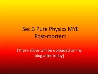 Sec 3 Pure Physics MYE Post-mortem