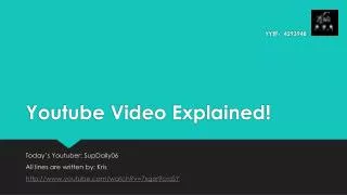 Youtube Video Explained!