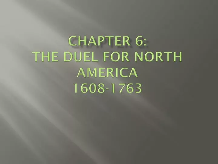 chapter 6 the duel for north america 1608 1763