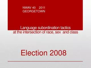 Language subordination tactics at the intersection of race , sex and class