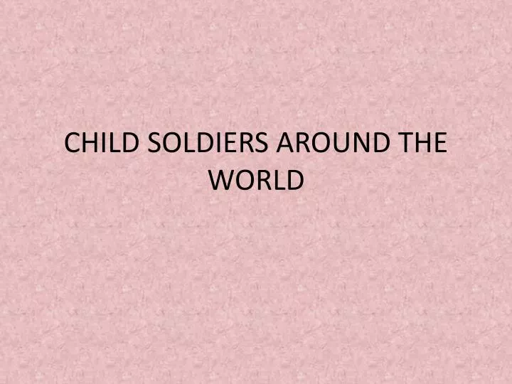 child soldiers around the world