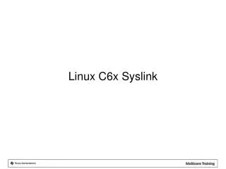 Linux C6x Syslink