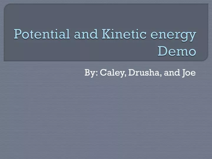 potential and kinetic energy demo