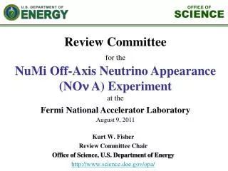 Kurt W. Fisher Review Committee Chair Office of Science, U.S. Department of Energy