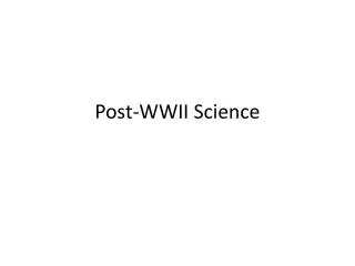 Post-WWII Science