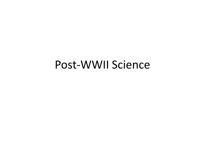 post wwii science