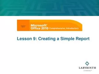 Lesson 9: Creating a Simple Report