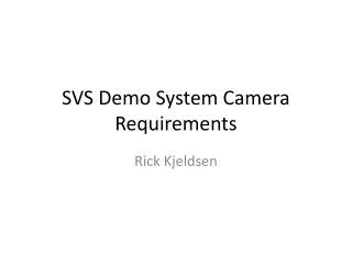 SVS Demo System Camera Requirements