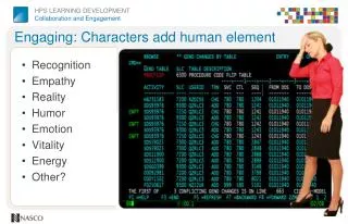 Engaging: Characters add human element