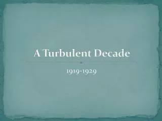 A Turbulent Decade