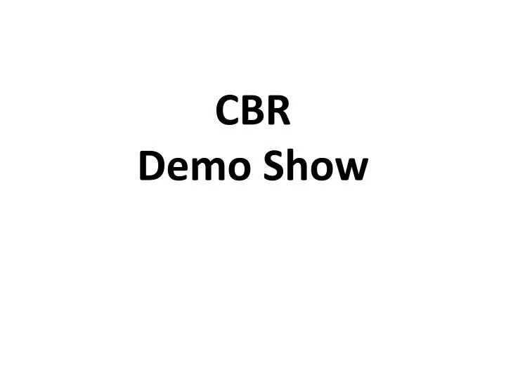 cbr demo show