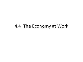 4.4 The Economy at Work