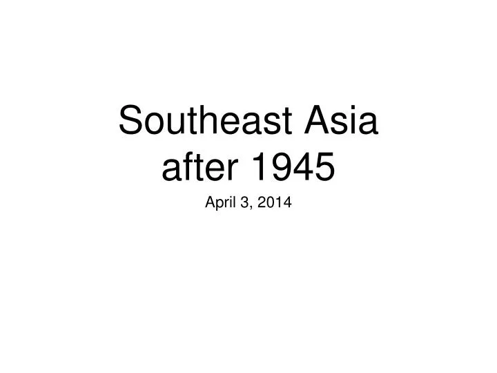 southeast asia after 1945