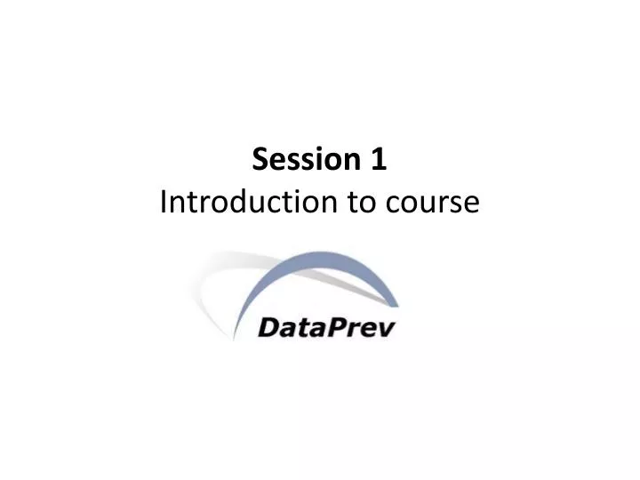 session 1 introduction to course