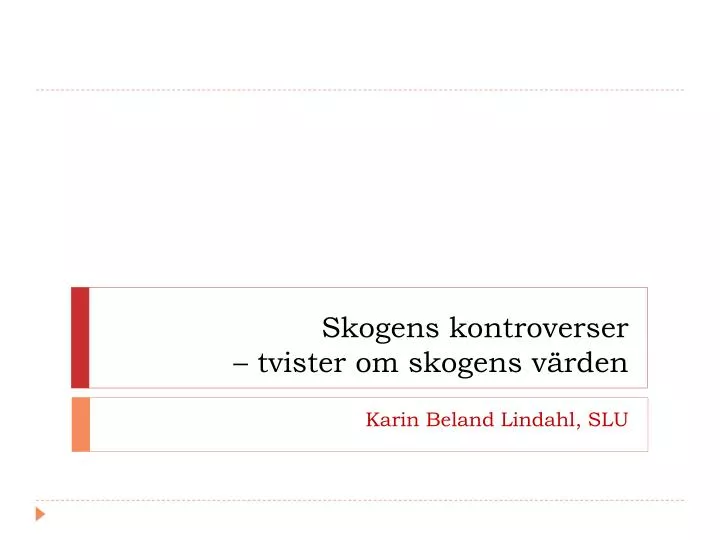 skogens kontroverser tvister om skogens v rden