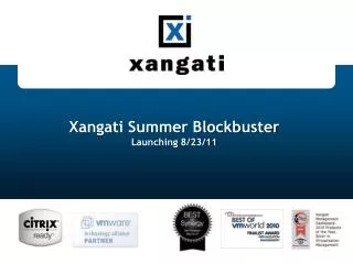 Xangati Summer Blockbuster Launching 8/23/11