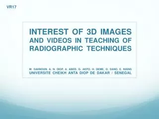 INTEREST OF 3D IMAGES AND VIDEOS IN TEACHING OF RADIOGRAPHIC TECHNIQUES