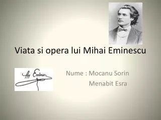 Viata si opera lui Mihai Eminescu