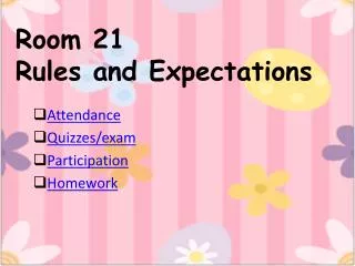 Room 21 Rules and Expectations