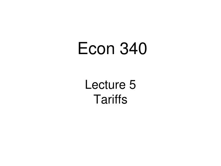 lecture 5 tariffs