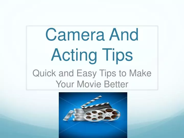 camera and acting tips