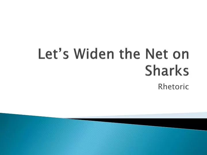 let s widen the net on sharks