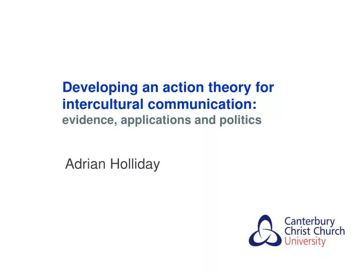 developing an action theory for intercultural communication evidence applications and politics